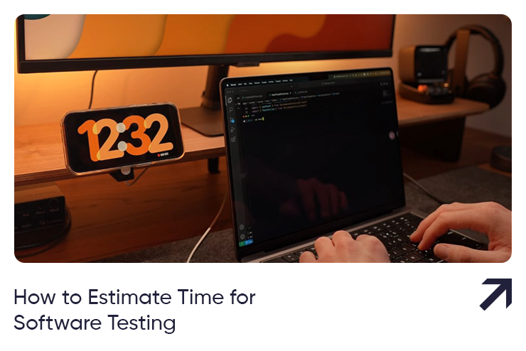 How Long Does QA Testing Take? Understanding Timelines and Deliverables